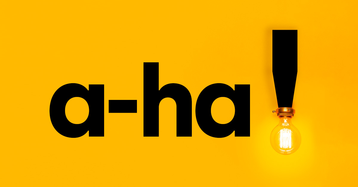 A-ha! moments
